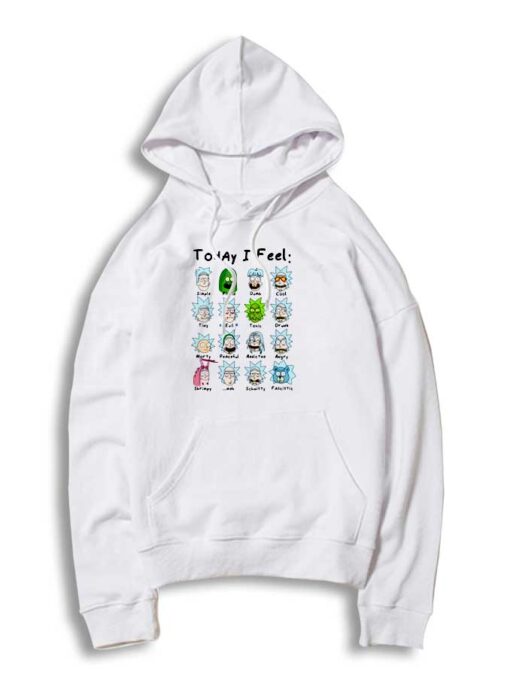 Today I Feel Rick Emotions Hoodie