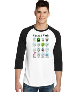 Today I Feel Rick Emotions Raglan Tee