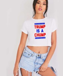 Trump Is A Chump American Logo Crop Top Shirt