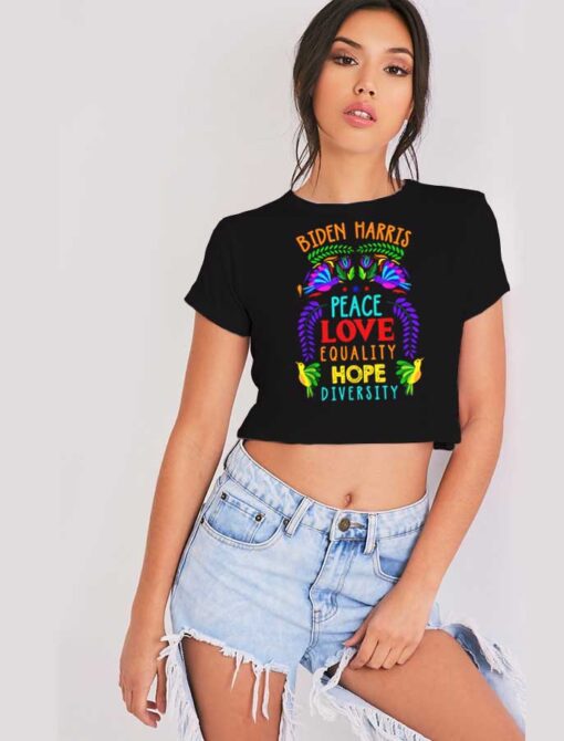 Biden Harris Peace Love Equality Hope Crop Top Shirt