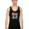 Cats Books And Coffee Lover Tank Top