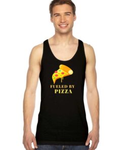 I Am Fueled By Pizza Tank Top