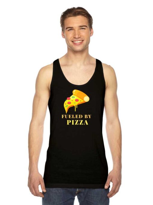 I Am Fueled By Pizza Tank Top