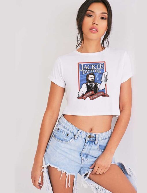 Jackie Daytona Regular Human Bartender Crop Top Shirt