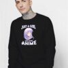 Just A Girl Who Loves Anime Sweatshirt