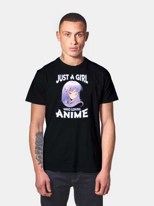 Just A Girl Who Loves Anime T Shirt