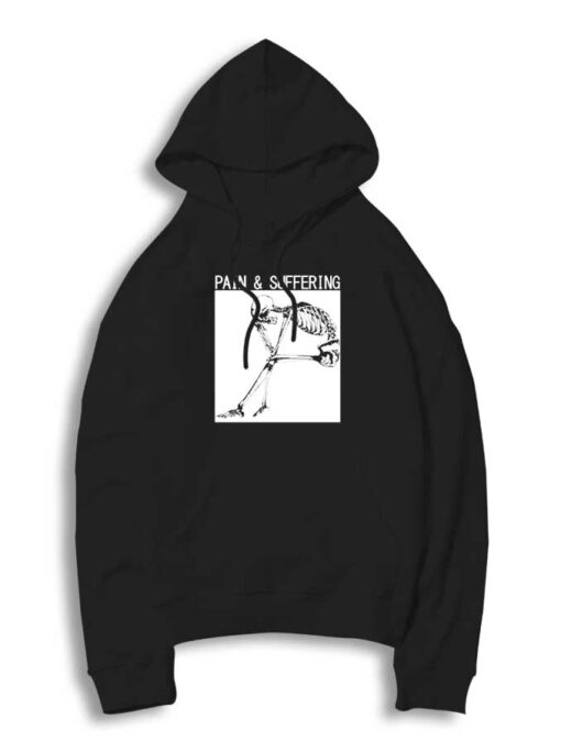 Pain And Suffering Skeleton Sad Hoodie