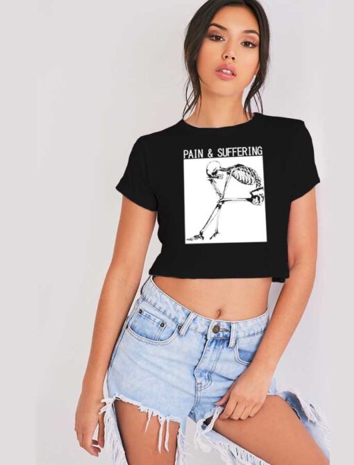 Pain And Suffering Skeleton Sad Crop Top Shirt