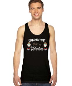 Quarantine With My Valentine Covid Tank Top