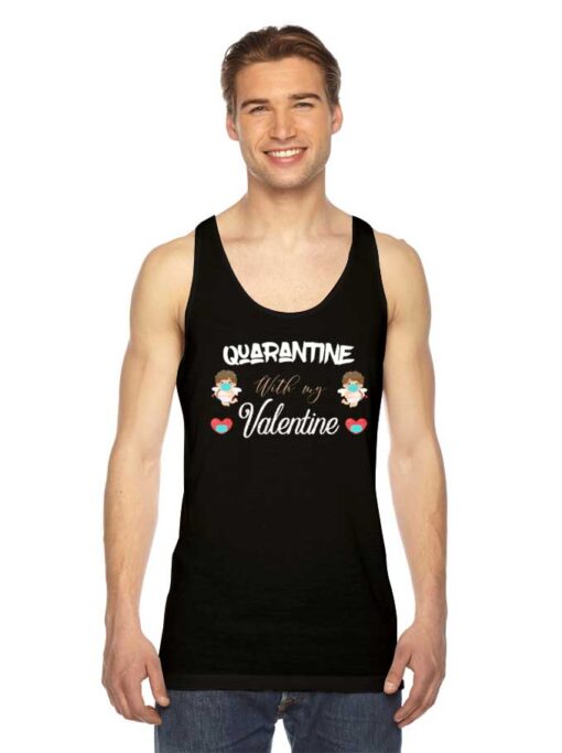 Quarantine With My Valentine Covid Tank Top