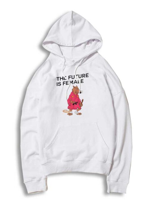 The Future Is Female Ninja Rat Hoodie