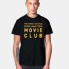 The Overly Critical Hyper Analytical Movie Club T Shirt