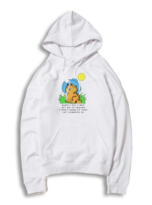 When I Die I May Garfield Cowboy Hoodie