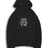 You Are A Sky Full Of Stars Quote Hoodie