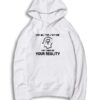 You Are Create Your Reality Hoodie