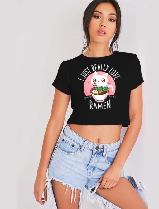 Anime Cat I Just Really Love Ramen Crop Top Shirt