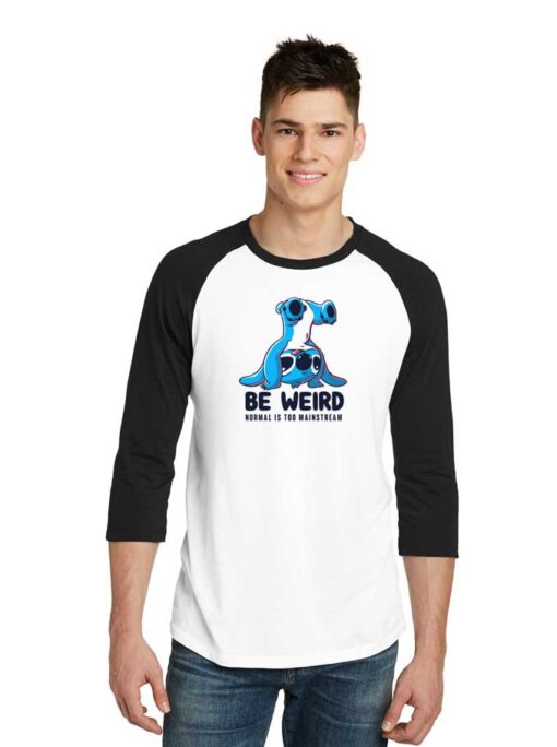 Be Weird Normal Is Too Mainstream Stitch Raglan Tee