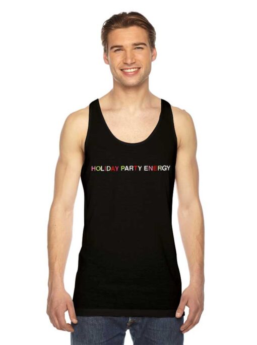 Beyonce Holiday Party Energy Quote Tank Top