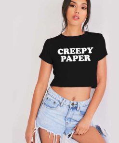 Creepy Paper White Quote Crop Top Shirt