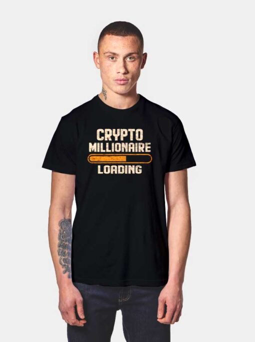 Crypto Millionaire Loading Screen T Shirt