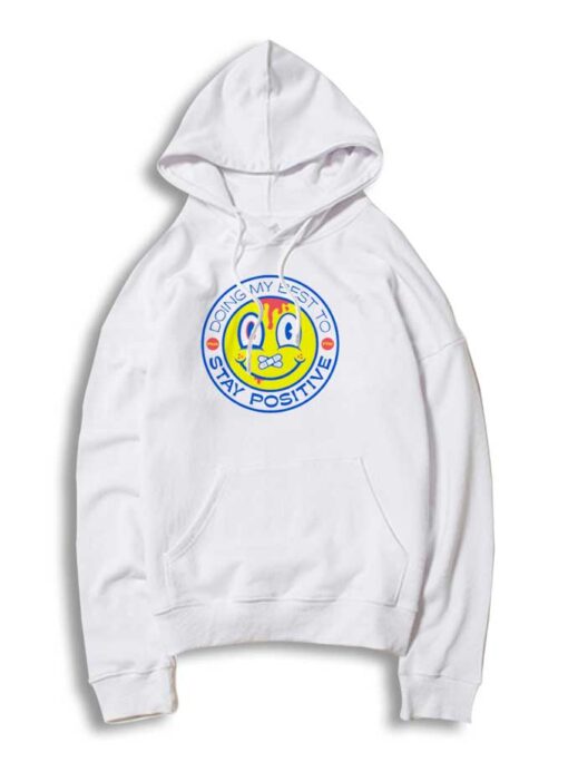 Doing My Best To Stay Positive Hoodie