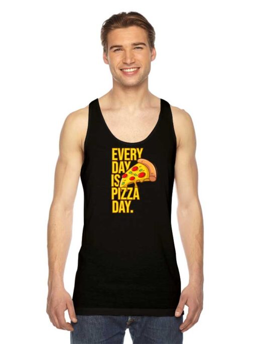 Everyday Is Pizza Day Junkfood Tank Top