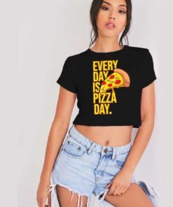 Everyday Is Pizza Day Junkfood Crop Top Shirt