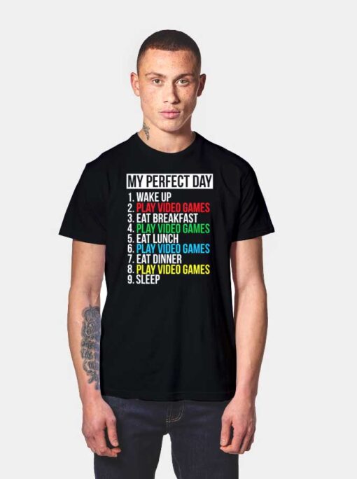 Gamer My Perfect Day Schedule T Shirt