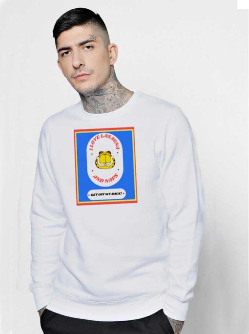 I Love Lasagna And Naps Garfield Sweatshirt