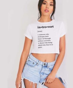 Introvert Meaning Quote Crop Top Shirt