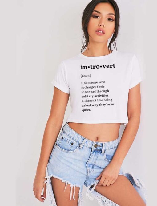 Introvert Meaning Quote Crop Top Shirt