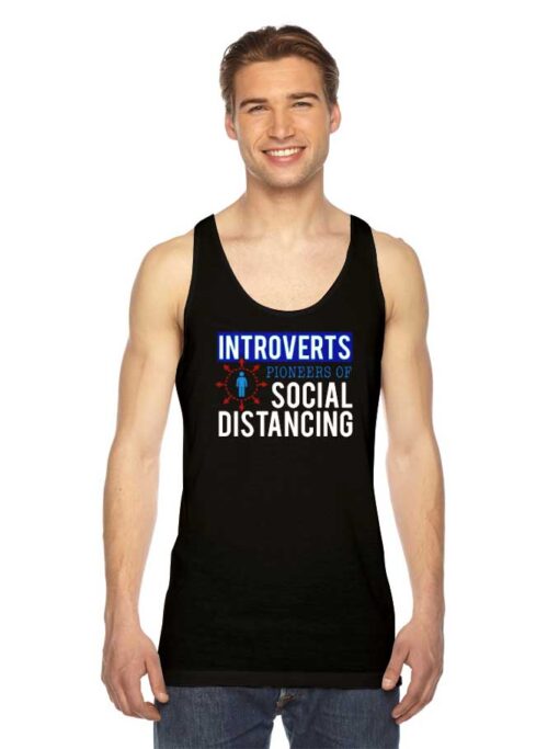 Introverts Pioneers Of Social Distancing Tank Top