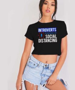 Introverts Pioneers Of Social Distancing Crop Top Shirt