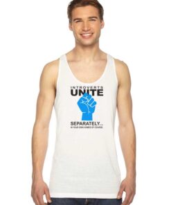 Introverts Unite Separately In Homes Tank Top