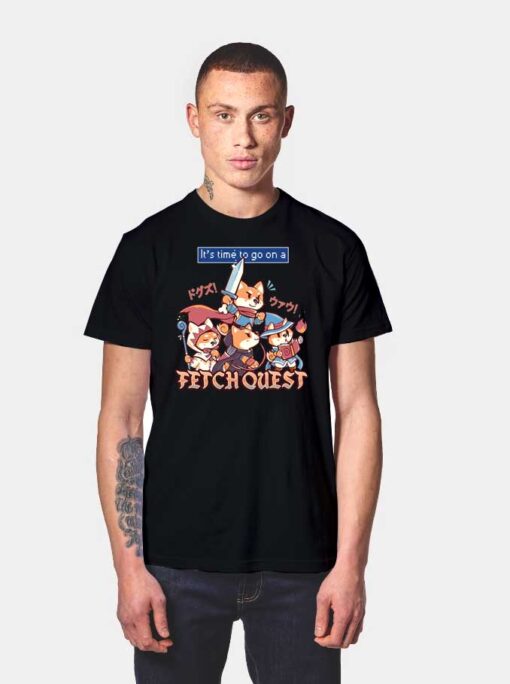 It’s Time To Go On A Fetch Quest Dog T Shirt