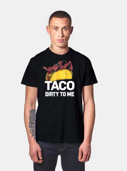 Marvel Deadpool Taco Dirty To Me Superhero T Shirt