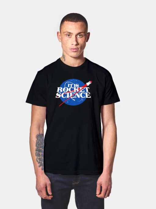 Nasa It Is Rocket Science Logo T Shirt