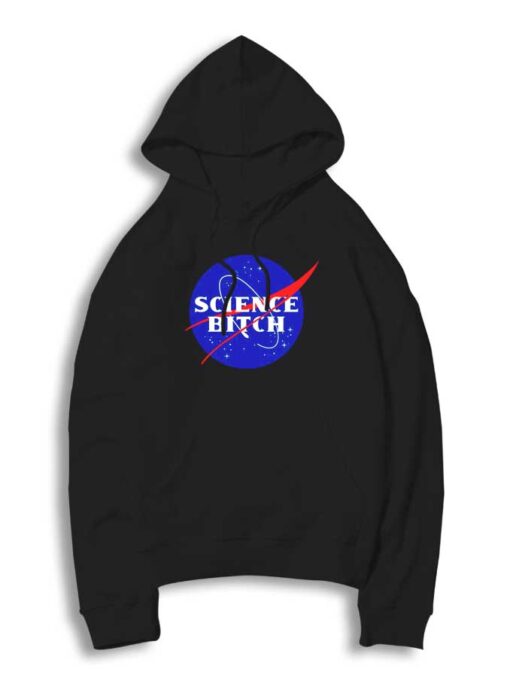 Nasa Science Bitch Logo Hoodie