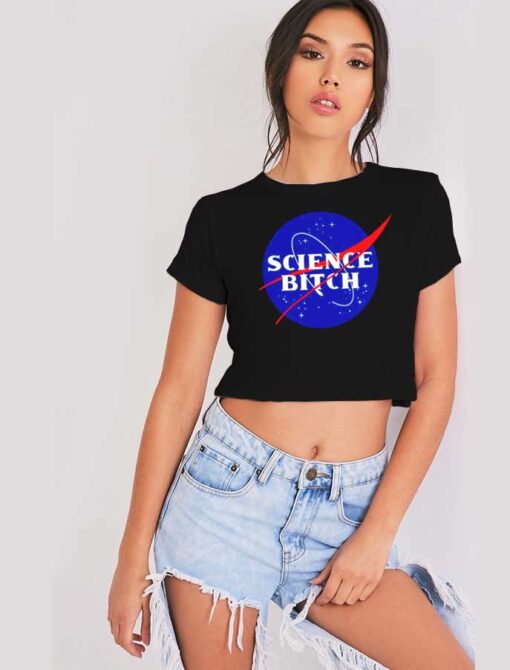 Nasa Science Bitch Logo Crop Top Shirt