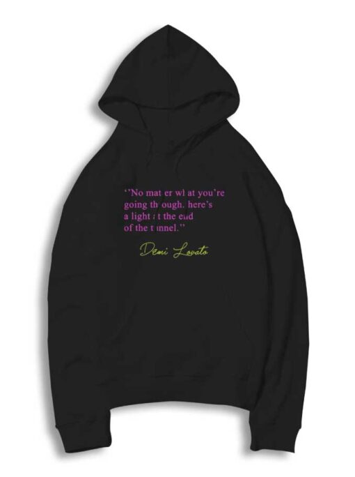 No Matter Demi Lovato Quote Hoodie