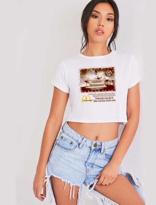 Nobody Can Do It Like Cactus Jack McDonald Crop Top Shirt