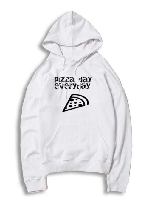 Pizza Day Everyday Pizza Slice Hoodie