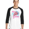 Pizza is My Valetine Pink Day Raglan Tee