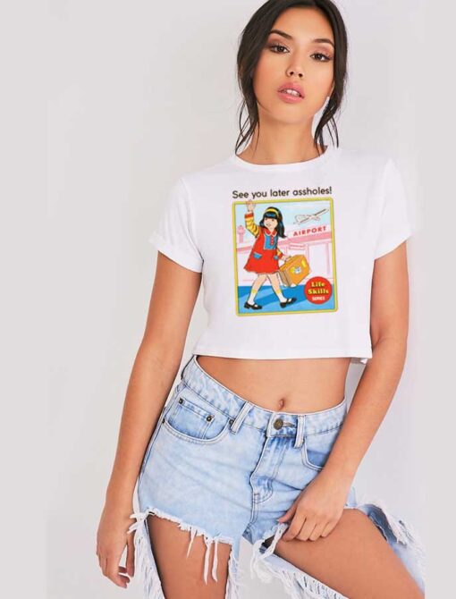 See You Later Assholes Introvert Skill Crop Top Shirt