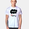 Sorry Not Sorry Demi Lovato T Shirt