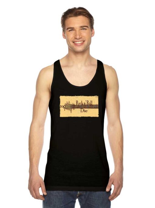 Too Old to Rock n' Roll Too Young to Die Vintage Tank Top