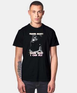 Travis Scott Look Mom I Can Fly T Shirt