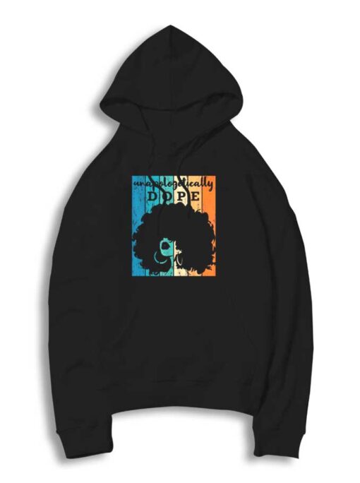 Unapologetically Dope Black Afro Girl Hoodie