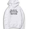 White History Month Quote Hoodie