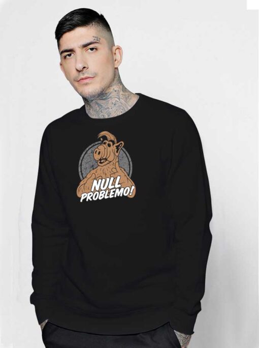 Monster No problem Quote Sweatshirt